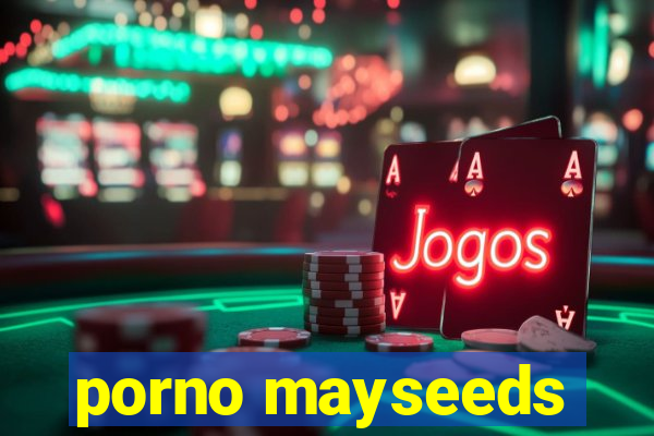 porno mayseeds